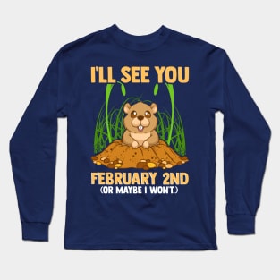 Groundhog Day February 2nd Long Sleeve T-Shirt